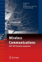 Wireless Communications: 2007 CNIT Thyrrenian Symposium (Signals and Communication Technology)