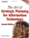 The Art of Strategic Planning for Information Technology, 2nd Edition