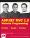 ASP.NET MVC 1.0 Website Programming: Problem - Design - Solution (Wrox Programmer to Programmer)
