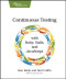 Continuous Testing: with Ruby, Rails, and JavaScript