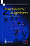 Network Algebra (Discrete Mathematics and Theoretical Computer Science)