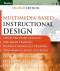 Multimedia-based Instructional Design: Computer-Based Training; Web-Based Training; Distance Broadcast Training; Performance-Based Solutions, Second Edition