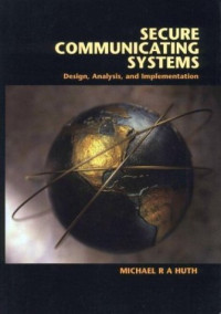 Secure Communicating Systems: Design, Analysis, and Implementation