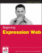 Beginning Expression Web (Wrox Beginning Guides)