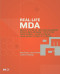 Real-Life MDA: Solving Business Problems with Model Driven Architecture (Interactive Technologies)