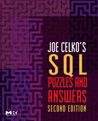 Joe Celko's SQL Puzzles and Answers, Second Edition (The Morgan Kaufmann Series in Data Management Systems)