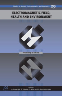 Electromagnetic Field, Health and Environment:Proceedings of EHE'07