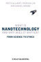 What Is Nanotechnology and Why Does It Matter: From Science to Ethics