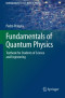 Fundamentals of Quantum Physics: Textbook for Students of Science and Engineering (Undergraduate Lecture Notes in Physics)