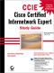 CCIE: Cisco Certified Internetwork Expert Study Guide
