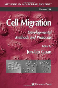 Cell Migration: Developmental Methods and Protocols (Methods in Molecular Biology)