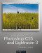 Photoshop CS5 and Lightroom 3: A Photographer's Handbook