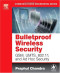 Bulletproof Wireless Security: GSM, UMTS, 802.11, and Ad Hoc Security (Communications Engineering)