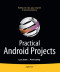 Practical Android Projects (Books for Professionals by Professionals)