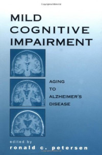Mild Cognitive Impairment: Aging to Alzheimer's Disease (Medicine)