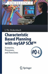 Characteristic Based Planning with mySAP SCM: Scenarios, Processes, and Functions (SAP Excellence)