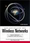 Principles of Wireless Networks: A Unified Approach (Prentice Hall Communications Engineering and Emerging Technologies Series)