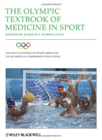 The Olympic Textbook of Medicine in Sport (The Encyclopaedia of Sports Medicine)