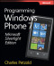 Microsoft® Silverlight® Edition: Programming Windows® Phone 7