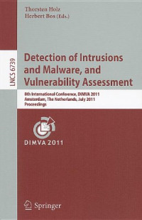 Detection of Intrusions and Malware, and Vulnerability Assessment: 8th International Conference, DIMVA 2011