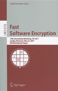 Fast Software Encryption: 18th International Workshop, FSE 2011, Lyngby, Denmark