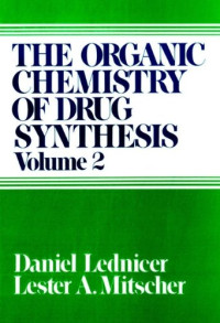 The Organic Chemistry of Drug Synthesis (Organic Chemistry Series of Drug Synthesis) (Volume 2)
