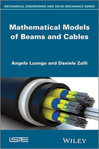 Mathematical Models of Beams and Cables