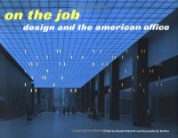 On the Job -Design and the American Office