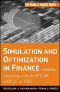 Simulation and Optimization in Finance: Modeling with MATLAB, @Risk, or VBA