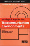 Intelligent Agents for Telecommunication Environments (Innovative Technology Series)