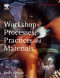 Workshop Processes, Practices and Materials, Third Edition