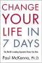 Change Your Life in Seven Days: The World's Leading Hypnotist Shows You How