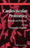 Cardiovascular Proteomics: Methods and Protocols (Methods in Molecular Biology)