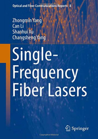 Single-Frequency Fiber Lasers (Optical and Fiber Communications Reports)