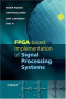 FPGA-based Implementation of Signal Processing Systems