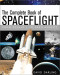 The Complete Book of Spaceflight: From Apollo 1 to Zero Gravity
