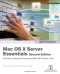 Apple Training Series: Mac OS X Server Essentials (2nd Edition)