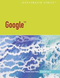 Google - Illustrated Essentials (Illustrated Series)