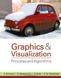 Graphics and Visualization: Principles & Algorithms