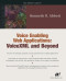Voice Enabling Web Applications: VoiceXML and Beyond (With CD-ROM)