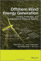 Offshore Wind Energy Generation: Control, Protection, and Integration to Electrical Systems