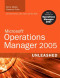Microsoft(R) Operations Manager 2005 Unleashed (MOM): With A Preview of Operations Manager 2007