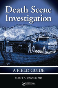 Death Scene Investigation: A Field Guide