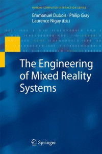The Engineering of Mixed Reality Systems (Human-Computer Interaction Series)