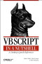 VBScript in a Nutshell: A Desktop Quick Reference (In a Nutshell (O'Reilly))