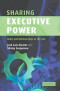 Sharing Executive Power: Roles and Relationships at the Top