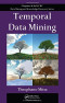 Temporal Data Mining (Chapman & Hall/CRC Data Mining and Knowledge Discovery)