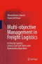 Multi-objective Management in Freight Logistics: Increasing Capacity, Service Level and Safety with Optimization Algorithms