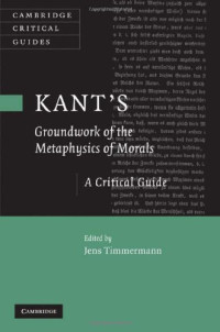 Kant's 'Groundwork of the Metaphysics of Morals': A Critical Guide (Cambridge Critical Guides)