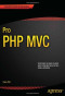 Pro PHP MVC